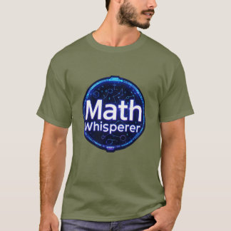 Math Teacher Math Whisperer T-shirt