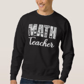 Math Teacher Mathematics Teacher Life Math Saying Trui (Voorkant)