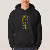 Math Teacher Nerd Student Pi Day Come To The Math  Hoodie (Voorkant)