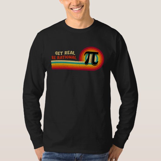Math Teacher Spiral Pi Ratio Get Real Be Rational T-shirt (Voorkant)