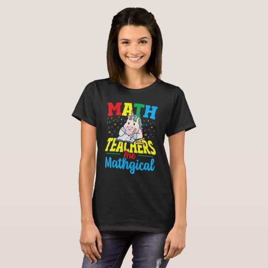 Math Teachers Are Mathgical Math Teacher Mathemati T-shirt (Voorkant volledig)