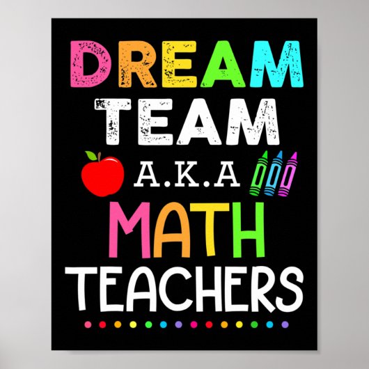 Math Teachers Dream Team Aka Math Teachers Ck To S Poster (Voorkant)