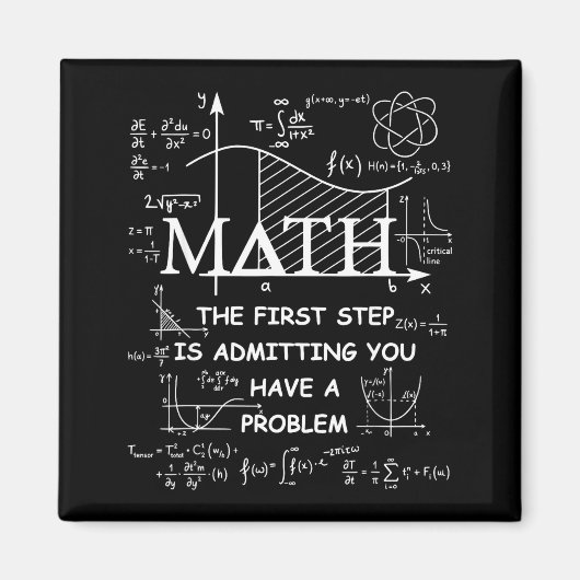 Math the first step is admitting have a problem magneet (Voorkant)