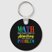 Math the first step is admitting have a problem sleutelhanger (Voorkant)