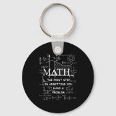Math the first step is admitting have a problem sleutelhanger (Voorkant)