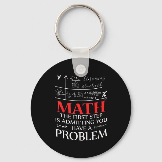 Math The First Step Is Admitting You Have A Proble Sleutelhanger (Voorkant)