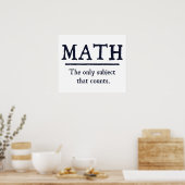 Math The Only Subject That Counts Poster (Keuken)