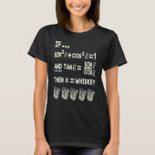 Math Trigonometry Calculus Functions and Whiskey 1 T-shirt (Voorkant)