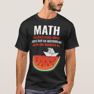 Math Watermelons Funny Math crazy banana  T-shirt