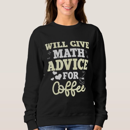 Mathematics Coffee Teacher Math Mathematicians Trui (Voorkant)