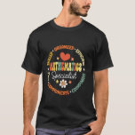 Mathematics Specialist Wiskunde Terug naar School  T-shirt<br><div class="desc">Mathematics Specialist Wiskunde Terug naar School Team</div>