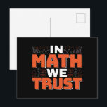 Mathematics Teacher Quote - In Wiskunde vertrouwen Briefkaart<br><div class="desc">In Wiskunde vertrouwen we op schattige wiskunde,  liefdesgetallen,  formule art citaat gezegde met een religieus tintje voor wiskundige,  belastingaccountant of lerarenwaardering. > Schattige voor de student van het het laboratoriumlaboratorium van de universiteitsingenieur,  computerprogrammeur of vrij denkersaantal minnaar geek. > Personaliseer het! Voeg een aangepaste naam,  foto of tekst toe.</div>