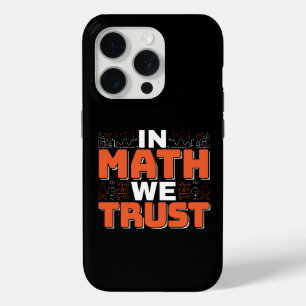 Mathematics Teacher Quote - In Wiskunde vertrouwen iPhone 15 Pro Case