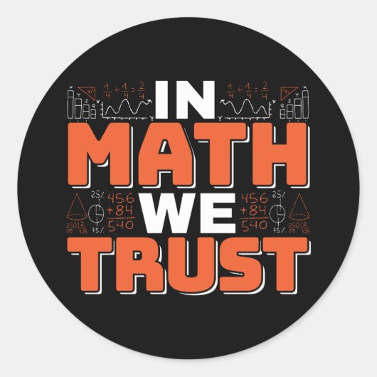 Mathematics Teacher Quote - In Wiskunde vertrouwen Ronde Sticker (Voorkant)