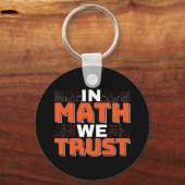 Mathematics Teacher Quote - In Wiskunde vertrouwen Sleutelhanger (Voorkant)