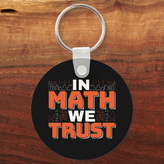 Mathematics Teacher Quote - In Wiskunde vertrouwen Sleutelhanger (Voorkant)