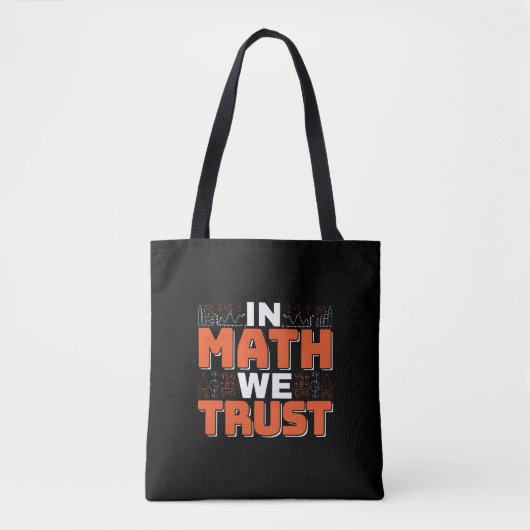 Mathematics Teacher Quote - In Wiskunde vertrouwen Tote Bag (Voorkant)