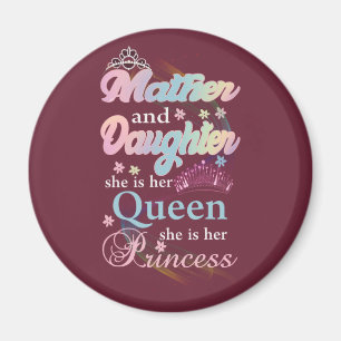 Mather en dochter is haar koningin. magneet