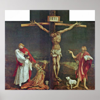Mathis Grunewald Gothart - Crucifixe of Christus Poster