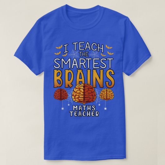 Maths Teacher Halloween I Teach the Smartest Brain T-shirt (Design voorkant)
