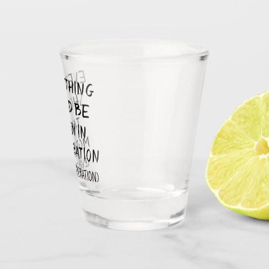 Matiging | Adult Beverage Humor Brush Quote Shot Glas (Rechts)