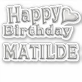 Matilde Happy Birthday silver Aufkleber Sticker (Voorkant)