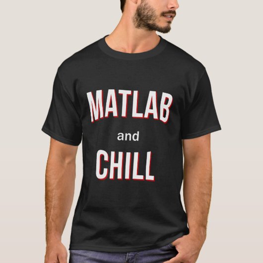 Matlab en Chill T-shirt (Voorkant)