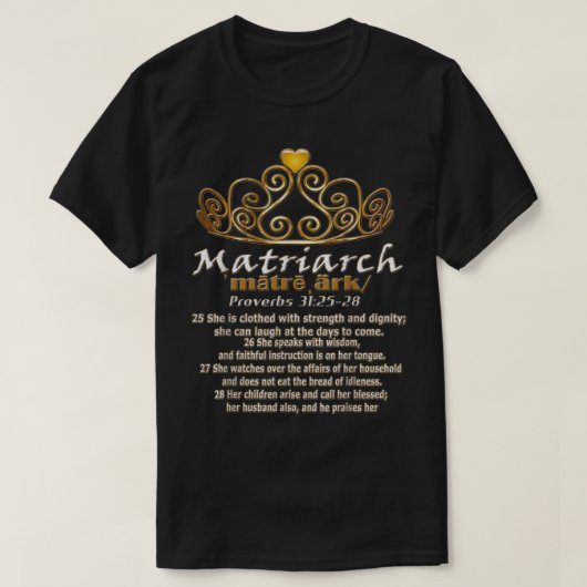 Matriarch Proverbs 31 Bijbelscripts T-shirt (Design voorkant)