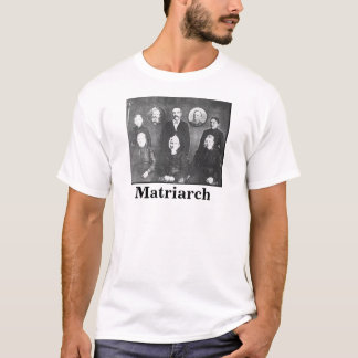 Matriarch shirt