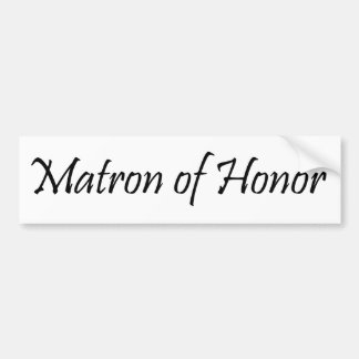 Matron of Honor Bumpersticker