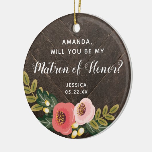 Matron of Honor Personalized Bridesmaid proposal Keramisch Ornament (Links)