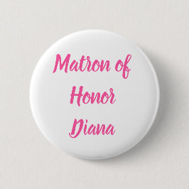 Matron of Honor Pink Custom Name Gifts Wedding Ronde Button 5,7 Cm