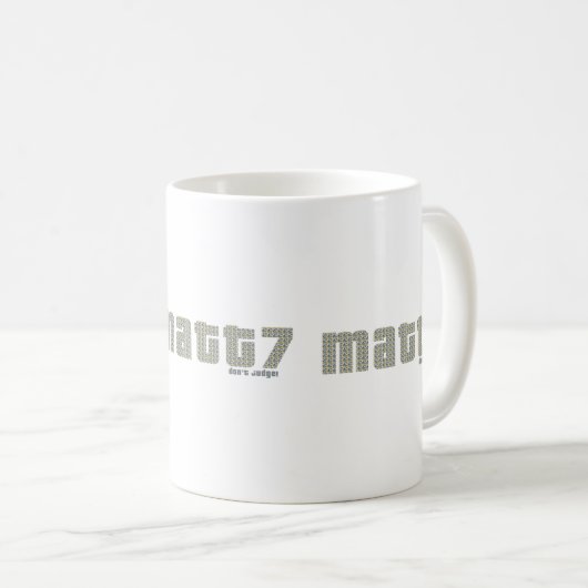 Matt7 -Beoordeel Mok niet (Voorkant rechts)