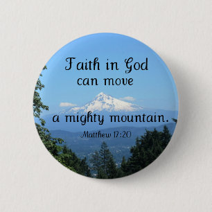 Matt:17:20 De gelovigen in God kunnen een machtige Ronde Button 5,7 Cm