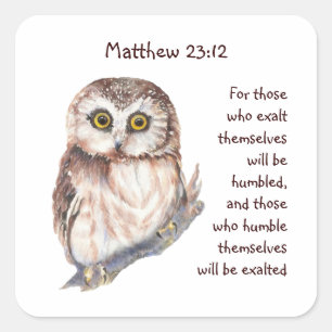 Matt 23:12 Pride Humility Wise Owl Vierkante Sticker