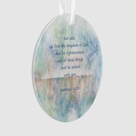 Matt 6:33 zoekt Ye First God Bijbelscriptie Ornament (voorkant)