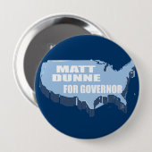 MATT DUNNE VOOR GOVERNOR RONDE BUTTON 4,0 CM (Voorkant /achterkant)