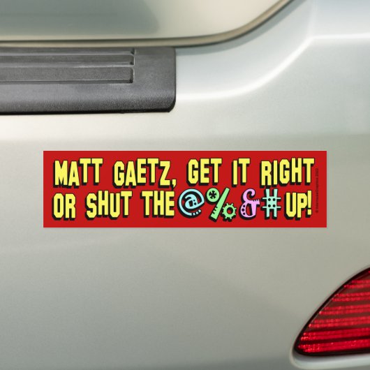 Matt Gaetz, hou de @%&# omhoog! Bumpersticker (Op auto)