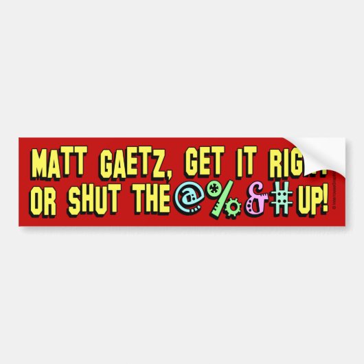 Matt Gaetz, hou de @%&# omhoog! Bumpersticker (Voorkant)