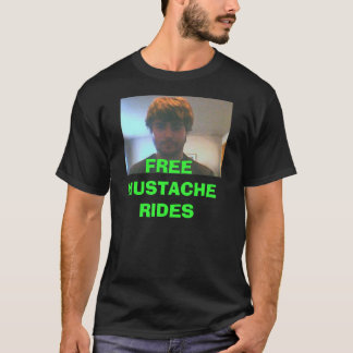 matt, GRATIS MUSTACHE RIDES T-shirt