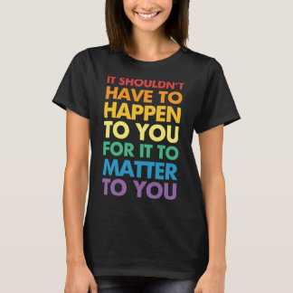 Matter to you t-shirt