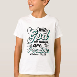 Matteüs 19:26 Met God zijn alle dingen mogelijk T-shirt