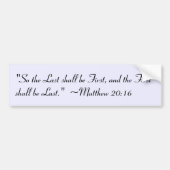 Matteüs 20:16 Bumpersticker (Voorkant)