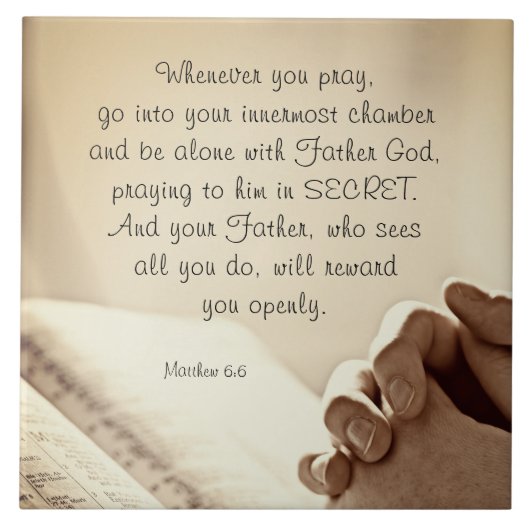 Matteüs 6:6 Wanneer u bidt Christelijke Bijbelvers Tegeltje (Voorkant)