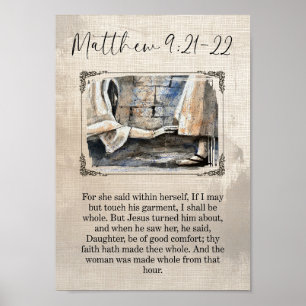 Matteüs 9:21 -22 Vrouw raakt mantel afdruk Poster