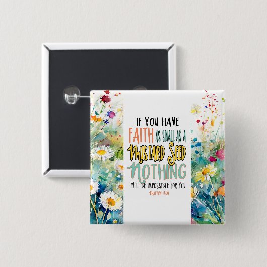Mattheüs 17:20 Geloof als mosterdzaadbijbelvers Vierkante Button 5,1 Cm (Voorkant /achterkant)