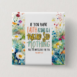 Mattheüs 17:20 Geloof als mosterdzaadbijbelvers Vierkante Button 5,1 Cm