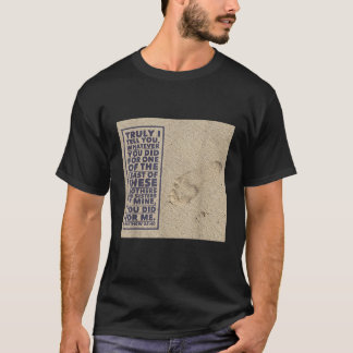 Mattheüs 25 40 Bijbelvers Johannes 3 16 Jezus T-shirt