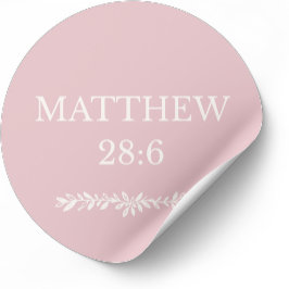 Mattheus 28:6 Schriftsticker – Opstanding Nieuws Ronde Sticker