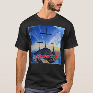 MATTHEÜS 28:6 T-SHIRT